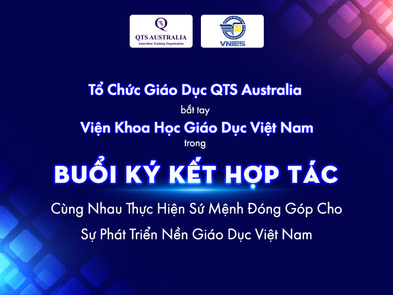 |Thạc sĩ Tracy Tran - Tổng trưởng Tổ Chức Giáo Dục QTS Australia tại Việt Nam |Giáo sư Tiến sĩ Lê Anh Vinh - Viện Trưởng Viện Khoa học Giáo dục Việt Nam chủ trì lễ ký kết giữa VNIES và QTS Australia|Giáo sư Raymond Gordon - Chủ tịch và Trưởng Ban Giáo sư cố vấn QTS Australia chứng kiến lễ ký kết|
