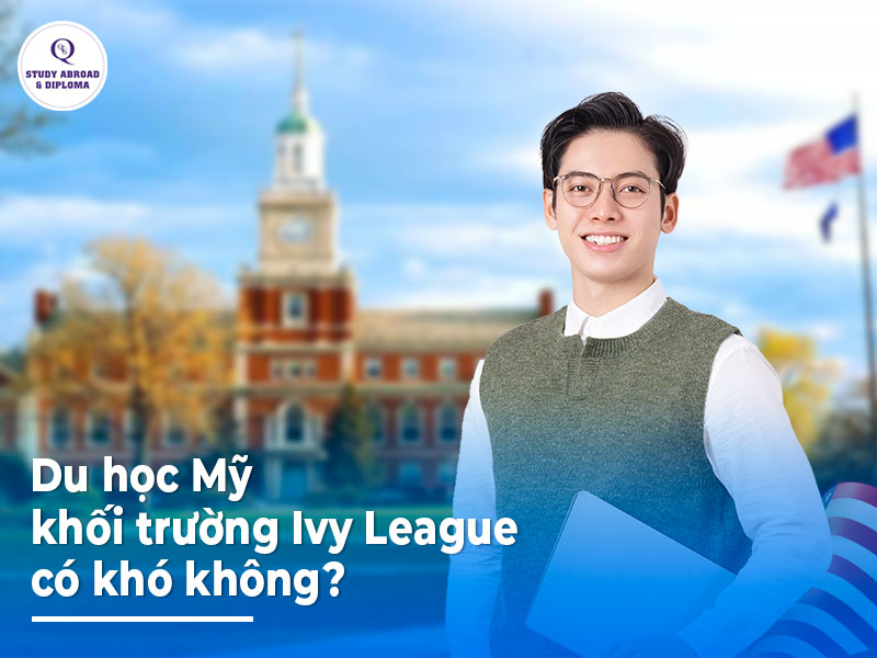 Du học Mỹ khối trường Ivy League có khó không