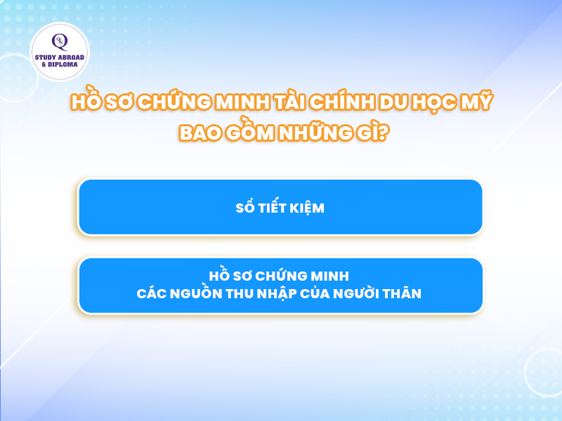 Hồ sơ chứng minh tài chính du học Mỹ bao gồm những gì