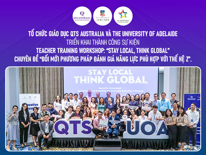 qts australia và the university of adelaide triển khai thành công sự kiện teacher training workshop|Ngày 02 tháng 04 năm 2023 vừa qua