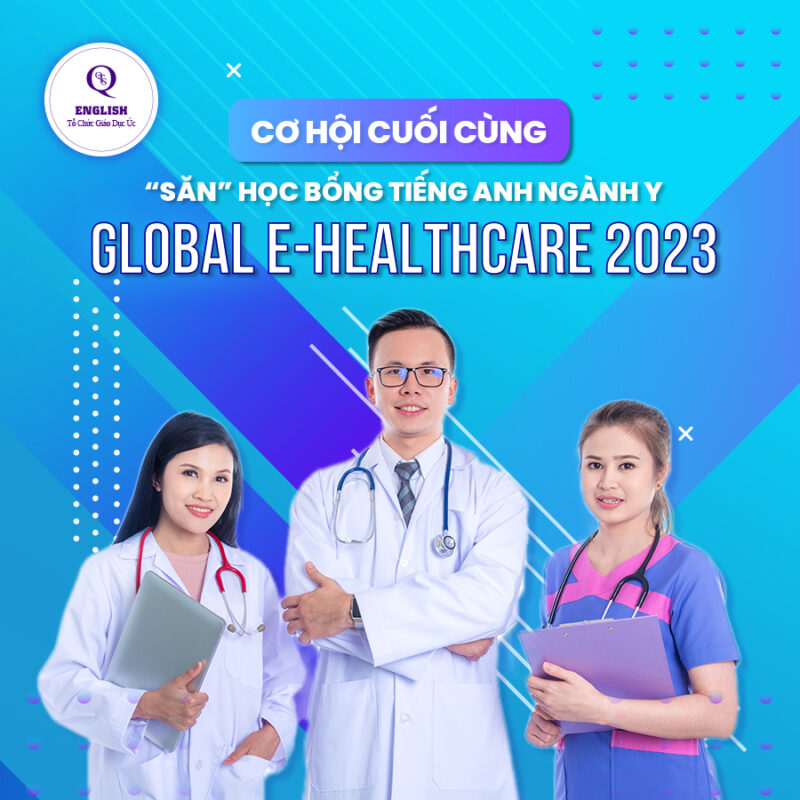 Học bổng Global E-Healthcare 2023|Học bổng tiếng anh ngành y